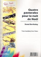 Daquin, Louis Claude: 4 pastorales pour la nuit de noel d'après Louis-Claude Daquin pour 3 hautbois (3 flûtes), Partitur und Stimmen 