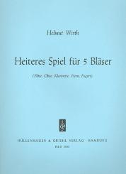 Wirth, Helmut: Heiteres Spiel für Flöte, Oboe, Klarinette, Horn und Fagott, Partitur und Stimmen 