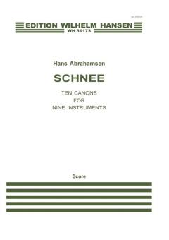 Abrahamsen, Hans: Schnee 10 Canons for violin, viola, cello, piano1 (group1), flute, oboe, clarinet, piano 2 (group 2) and percussion,  score 