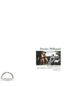 Milhaud, Darius: Pastorale op.147 pour hautbois, clarinette et basson, partition et parties 